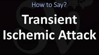 How to Pronounce Transient Ischemic Attack CORRECTLY [upl. by Maighdiln]