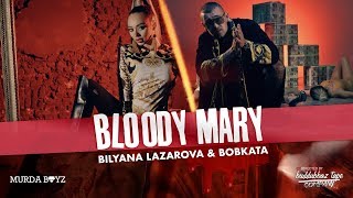 BILYANA LAZAROVA x BOBKATA  Bloody Mary Official Music Video [upl. by Erlina]