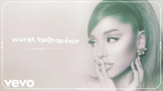 Ariana Grande  worst behavior official audio [upl. by Alleahcim]