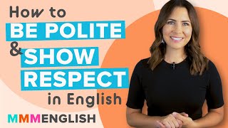 Conversation Lesson  How To Be Polite amp Show Respect in English [upl. by Nemra]