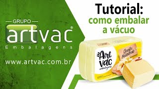 Tutorial como embalar a vácuo  Embalagens plásticas  Grupo Artvac Embalagens [upl. by Neelyk]