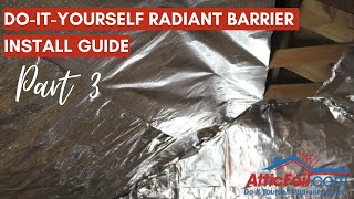 How To install Radiant Barrier Foil Insulation AtticFoil  Part 3 [upl. by Agna]