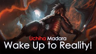 Wake Up to Reality  Uchiha Madara Speech JAP [upl. by Cullin]