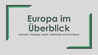 Geographie Europa im Überblick einfach und kurz erklärt [upl. by Edgardo]