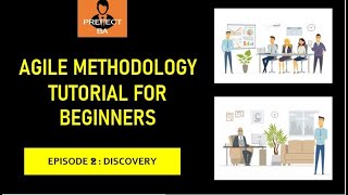 Agile Methodology Tutorial For Beginners  EP2 Discovery Phase [upl. by Clemence602]