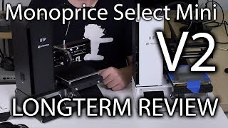 Monoprice Select Mini V2  Extended Use Review [upl. by Anwahsit]