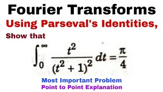 24 Parsevals Identities for Fourier Transforms  Problem2  Most Important Problem [upl. by Hamfurd]