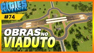 Construindo o Viaduto do Space Center  Gameplay Cities Skylines  Ep74  Timelapse [upl. by Mariandi966]