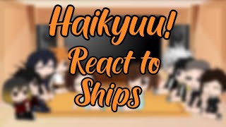 Haikyuu react to Ships [upl. by Couq]