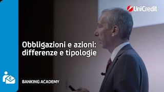 Obbligazioni e azioni differenze e tipologie  UniCredit Banking Academy [upl. by Cromwell75]