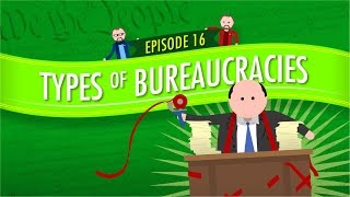 Types of Bureaucracies Crash Course Government and Politics 16 [upl. by Aliwt]