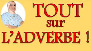 Tout sur ladverbe [upl. by Bradan]