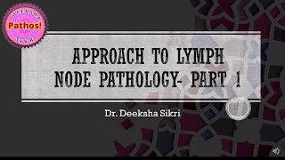 Approach To Lymph Node Pathology Part 1 [upl. by Netsud]