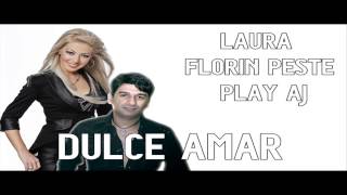 Laura Florin Peste si Play Aj  Dulce amar [upl. by Fineberg265]