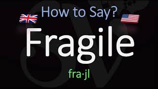 How to Pronounce Fragile American amp English Pronunciation Difference [upl. by Esilahc]