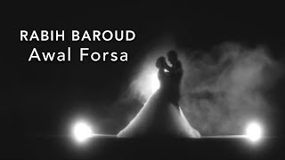 Rabih Baroud  Awal Forsa Official Music Video  ربيع بارود  أول فرصة [upl. by Asfah]