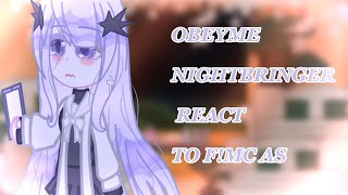 Obeyme Nightbringer react to Fmc [upl. by Coumas]