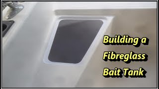 Building a Fibreglass Bait Tank [upl. by Chantalle]