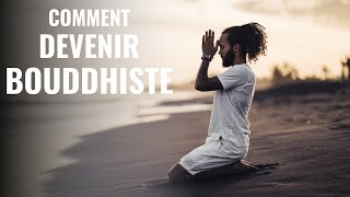 COMMENT DEVENIR BOUDDHISTE [upl. by Koah]