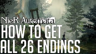 NieR Automata HOW TO GET ALL 26 ENDINGS [upl. by Monro511]