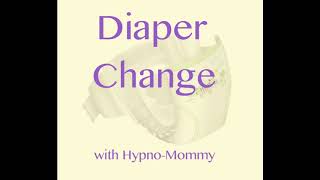 Diaper Change  ABDL Hypnosis [upl. by Gore]