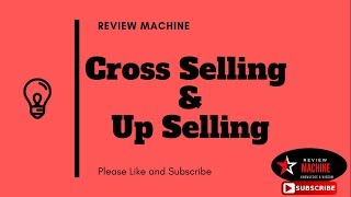 Cross Selling and Up Selling in Retail  Retail Management [upl. by Pittel]