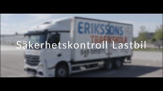 Säkerhetskontroll Lastbil  Erikssons Trafikskola [upl. by Ardnoik410]