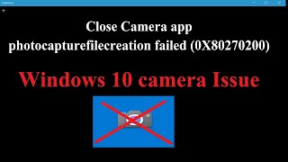 Windows camera issue Photo Capture File Creation Failed 0X80270200 [upl. by Nyledaj]