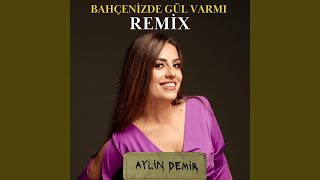 Bahçenizde Gül Var Mı Remix [upl. by Limann349]