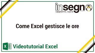 Come Excel gestisce le ore [upl. by Morganica898]