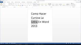 Como Hacer Cursiva La Letra En Word 2013 [upl. by Schaefer]