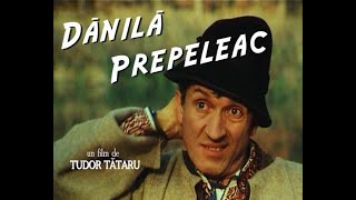 quotDănilă Prepeleacquot  FILM ROMANESC  de Tudor Tataru [upl. by Ellessig]