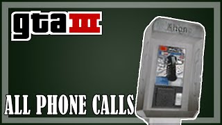 GTA 3  All Phone call missions [upl. by Oitaroh156]