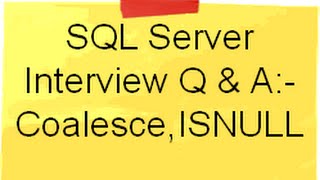 Use of Coalesce and ISNULL in SQL Server  SQL Server Interview Question [upl. by Giglio444]