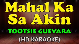 MAHAL KA SA AKIN  Tootsie Guevara HD Karaoke [upl. by Enidlareg912]