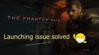 Metal Gear solid V how to fix metal gear solid wont launch Fixed [upl. by Oinotla729]