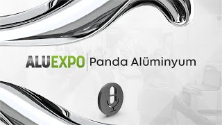 ALUEXPO2023 KATILIMCI GÖRÜŞLERİ Panda Alüminyum [upl. by Ariuqahs]