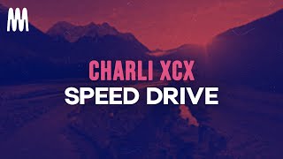 Charli XCX  Speed Drive Lyrics [upl. by Novaj]