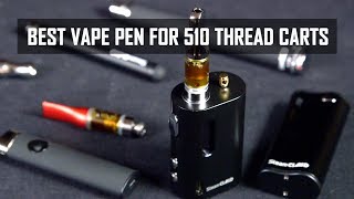 Best Vape Pens for 510 Oil Cartridges Cannabasics 102 [upl. by Hteboj515]