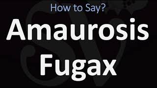 How to Pronounce Amaurosis Fugax CORRECTLY [upl. by Yramanna2]