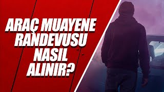 Araç Muayene Randevusu Nasıl Alınır  TÜVTÜRK [upl. by Otanutrof904]