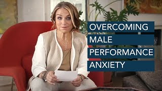 How to Overcome Male Performance Anxiety  Esther Perel [upl. by Nemrac333]