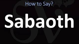 How to Pronounce Sabaoth CORRECTLY [upl. by Jaquenetta887]