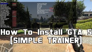 How To Install amp use GTA 5 SIMPLE TRAINER [upl. by Lednor]