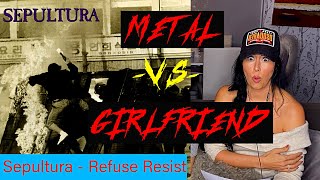 Metal vs Girlfriend React to  Sepultura  Refuse Resist episode 7 [upl. by Fabyola]