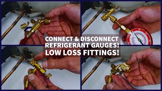 Connect amp Disconnect Refrigerant Gauges Low Loss Fittings [upl. by Kristofor]