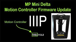 Updating Monoprice MP Mini Delta Motion Controller Firmware [upl. by Haisa]