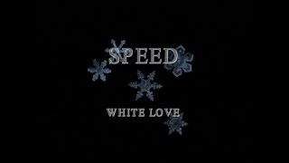 SPEED  White Love Music Video [upl. by Grimona]