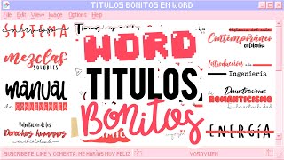 TÍTULOS BONITOS EN WORD 🖥️✏️ Part 1  APUNTES BONITOS DIGITALES [upl. by Killie]