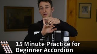 15 Minute Practice for Beginner Accordion [upl. by Gussie]